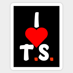 I love ts Sticker